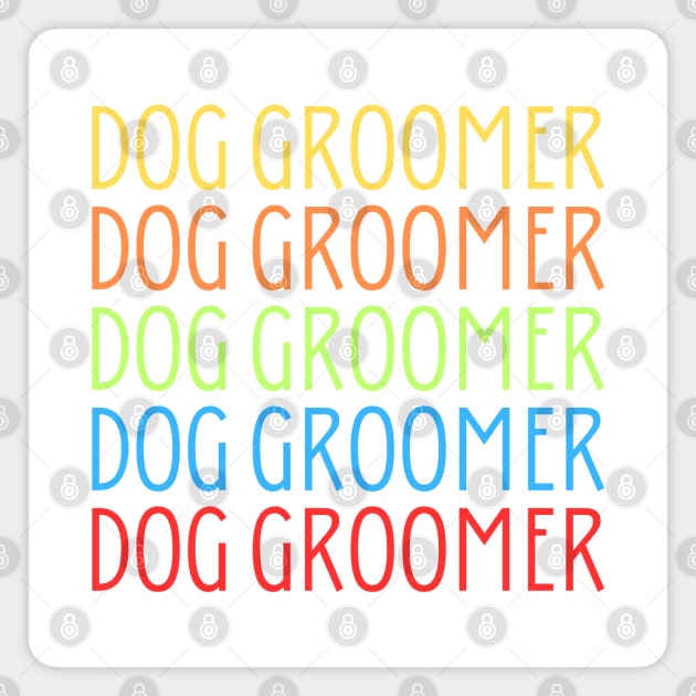 Dog Groomer Magnet by HobbyAndArt